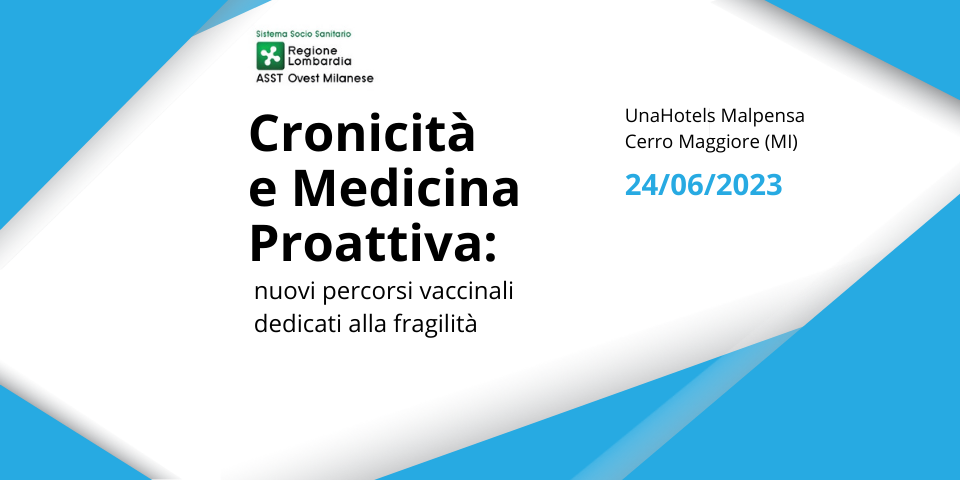 CRONICITA’ E MEDICINA PROATTIVA: nuovi percorsi vaccinali dedicati alla fragilità